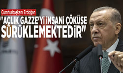 Cumhurbaşkanı Erdoğan: "Açlık Gazze'yi insani çöküşe sürüklemektedir"