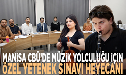 Manisa CBÜ’de müzik yolculuğu için özel yetenek sınavı heyecanı