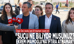 Özgür Özel, tutuklu İpek Elif Atayman'ı ziyaret etti: "Suçu ne biliyor musunuz? Ekrem İmamoğlu'na iftira atmamak"