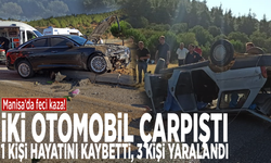 Manisa'da feci kaza! İki otomobil çarpıştı: 1 kişi hayatını kaybetti, 3 kişi yaralandı