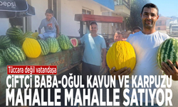Tüccara değil vatandaşa: Çiftçi baba-oğul kavun ve karpuzu mahalle mahalle satıyor