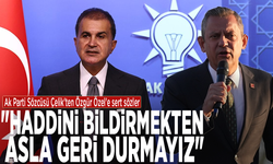 Ak Parti Sözcüsü Çelik'ten Özel'e sert sözler: "Haddini bildirmekten asla geri durmayız"