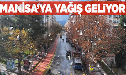 Manisa'ya yağış geliyor
