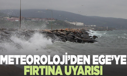 Meteoroloji uyardı: Ege'de fırtına bekleniyor