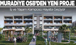 Muradiye OSB’den Yeni Proje Work&Life:  İş ve Yaşam Kampüsü Hayata Geçiyor