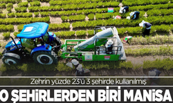 Zehrin yüzde 23’ü 3 şehirde kullanılmış: O şehirlerden biri de Manisa!
