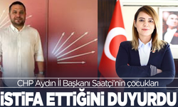 CHP Aydın İl Başkanı Saatçi’nin çocukları istifa ettiğini duyurdu