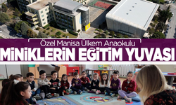 Özel Manisa Ülkem Anaokulu miniklerin eğitim yuvası