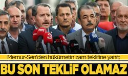 Memur-Sen'den hükümetin zam teklifine yanıt: Bu son teklif olamaz!