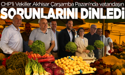 CHP’li Vekiller Akhisar Çarşamba Pazarı’nda Esnafın Sorunlarını Dinledi