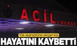 Feci ölüm! Yük asansörüne sıkışan kişi hayatını kaybetti