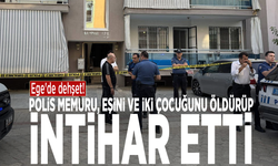 Ege'de dehşet! Polis memuru, eşini ve iki çocuğunu öldürüp intihar etti
