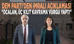 DEM Parti'den İmralı açıklaması: "Öcalan, üç kilit kavrama vurgu yaptı"