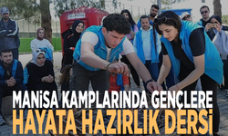 Manisa kamplarında gençlere hayata hazırlık dersi