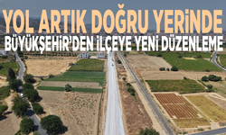 Yol artık doğru yerinde: Büyükşehir’den ilçeye yeni düzenleme