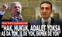 Mansur Yavaş’tan tutuklamalara tepki: "Hak, hukuk, adalet yoksa, aş da yok; iş de yok; ekmek de yok"