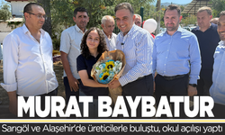 Baybatur, Sarıgöl ve Alaşehir'de üreticilerle buluştu, okul açılışı yaptı