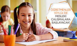 Öğretmenler 1 Eylül’de mesleki çalışmalara başlayacak