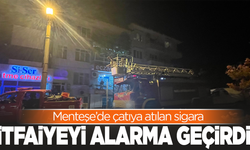 Menteşe’de çatıya atılan sigara itfaiyeyi alarma geçirdi