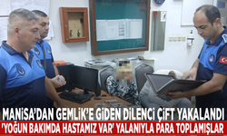 Manisa’dan Gemlik’e giden dilenci çift yakalandı: 'Yoğun bakımda hastamız var' yalanıyla para toplamışlar