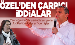 Özgür Özel'den çarpıcı iddialar: Çerçioğlu'na 'Ya içeri atılırsın ya da AK Parti'ye katılırsın' demişler