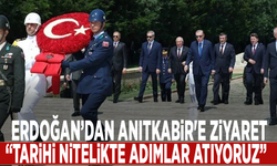 Erdoğan’dan Anıtkabir'e ziyaret: “Tarihi nitelikte adımlar atıyoruz”