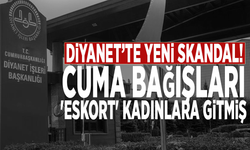 Diyanet'te yeni skandal! Cuma bağışları 'eskort' kadınlara gitmiş