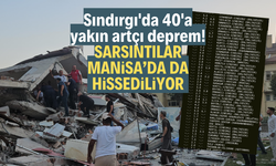 Sındırgı'da 40'a yakın artçı deprem!