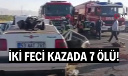 İKİ FECİ KAZADA 7 ÖLÜ