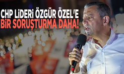 CHP Lideri Özgür Özel'e bir soruşturma daha!
