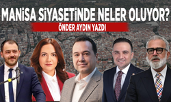 Manisa siyasetinde neler oluyor?