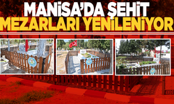 Manisa'da şehit mezarları yenileniyor