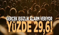 Gerçek işsizlik alarm veriyor: Yüzde 29,6!