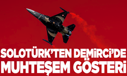 SOLOTÜRK'ten Demirci'de muhteşem gösteri