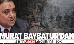 Murat Baybatur’dan İsrail’in Gazze Saldırılarına Tepki