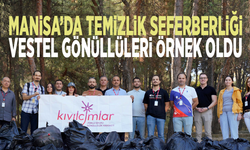 Manisa’da temizlik seferberliği: Vestel Gönüllüleri örnek oldu