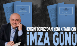 Engin Topuz’dan yeni kitabı için imza günü