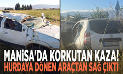 Manisa'da korkutan kaza! Hurdaya dönen araçtan sağ çıktı