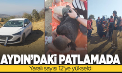Aydın’daki patlamada yaralı sayısı 12’ye yükseldi