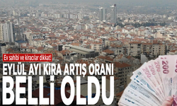 Ev sahibi ve kiracılar dikkat! Eylül ayı kira artış oranı belli oldu