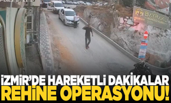 İzmir’de hareketli anlar: Rehine operasyonu