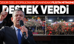 Özgür Özel’den Eyüpsultan Meydanı’ndaki Filistin Mitingine Destek