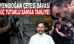 Yenidoğan Çetesi davası: Üç tutuklu sanığa tahliye!