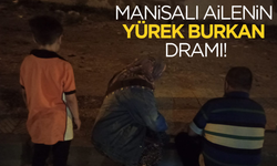 Manisalı aile sokakta kalma tehlikesiyle karşı karşıya