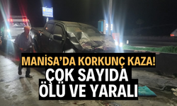 Manisa’da korkunç kaza! Çok sayıda ölü ve yaralı