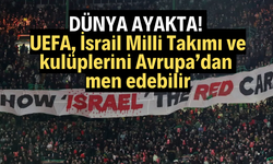 UEFA, İsrail Milli Takımı ve kulüplerini Avrupa’dan men edebilir