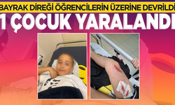 Okul bahçesinde bayrak direği öğrencilerin üzerine devrildi: 1 çocuk yaralandı