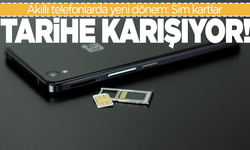 Akıllı telefonlarda yeni dönem: Sim kartlar tarihe karışıyor