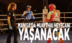 Manisa'da Muaythai heyecanı yaşanacak