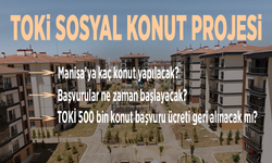 TOKİ 500 bin konut başvuruları ne zaman? Manisa’ya kaç konut yapılacak?
